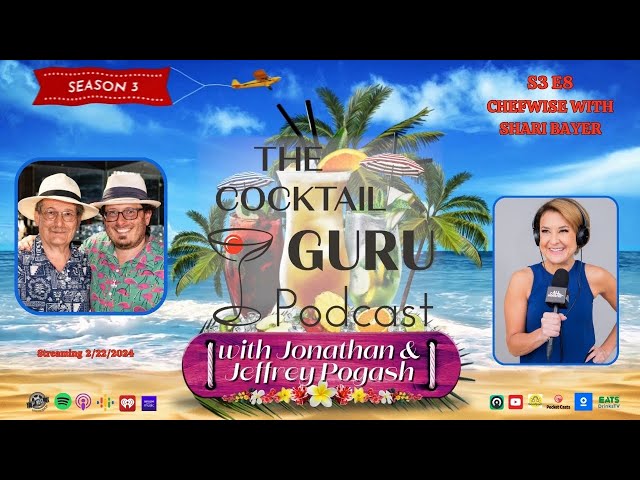 Chefwise with Shari Bayer (THE COCKTAIL GURU PODCAST S3 E8)